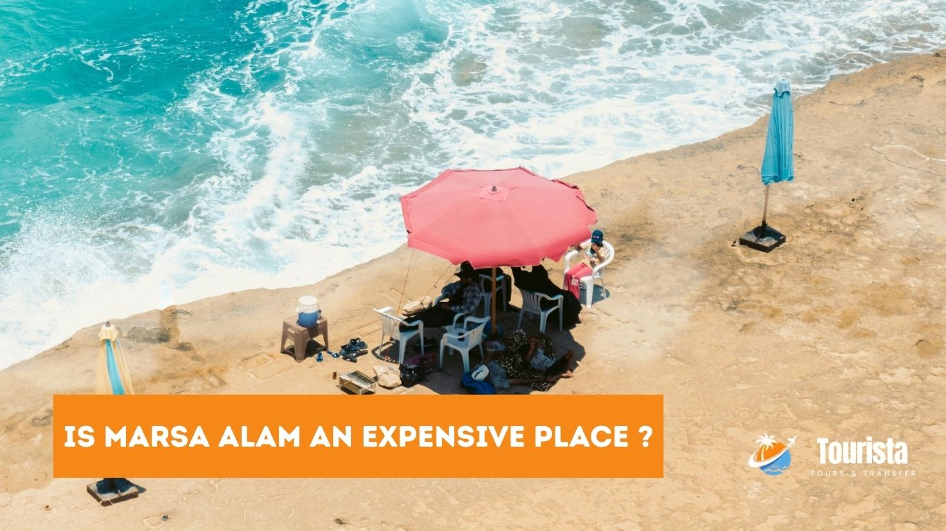Is Marsa Alam an Expensive Place to Visit